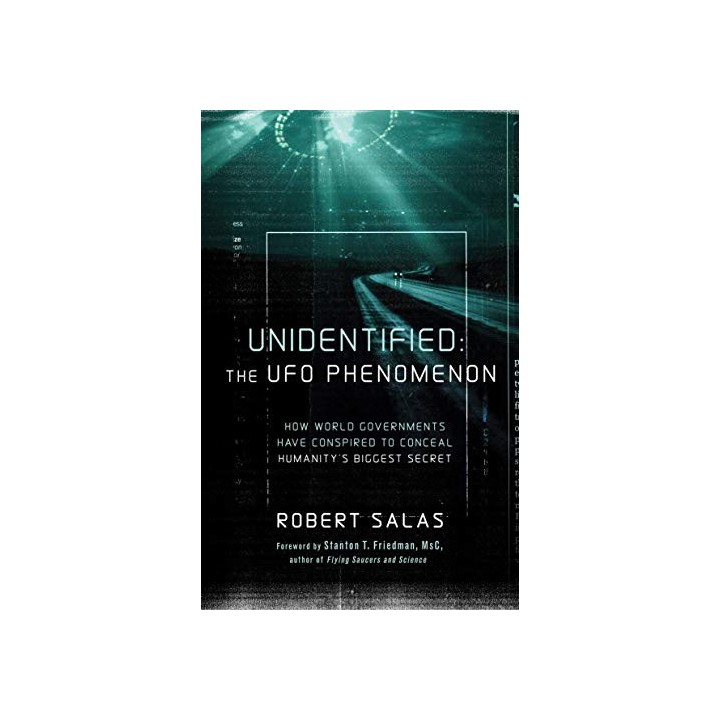 Unidentified: the UFO phenomenon how world governments have conspired to conceal humanity's biggest secret